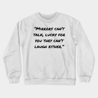 Sarcastic Quotes And Funny Sarcasm Sayings Crewneck Sweatshirt